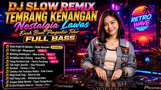 Download lagu DJ Slow Remix Nostalgia Tembang Kenangan Enak Buat Pengantar Tidur🎵 Kisah Kasih Di Sekolah Full Bass mp3