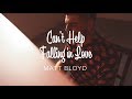 Matt Bloyd Can T Help Falling In Love