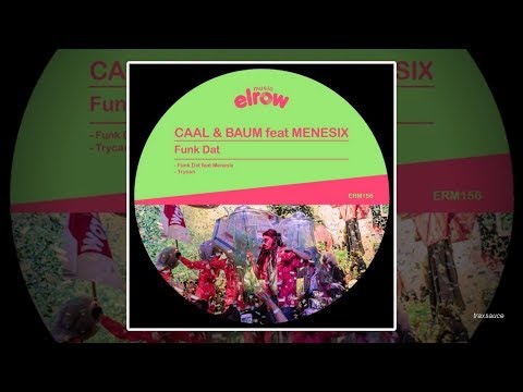 CAAL & Baum feat. Menesix - Funk Dat