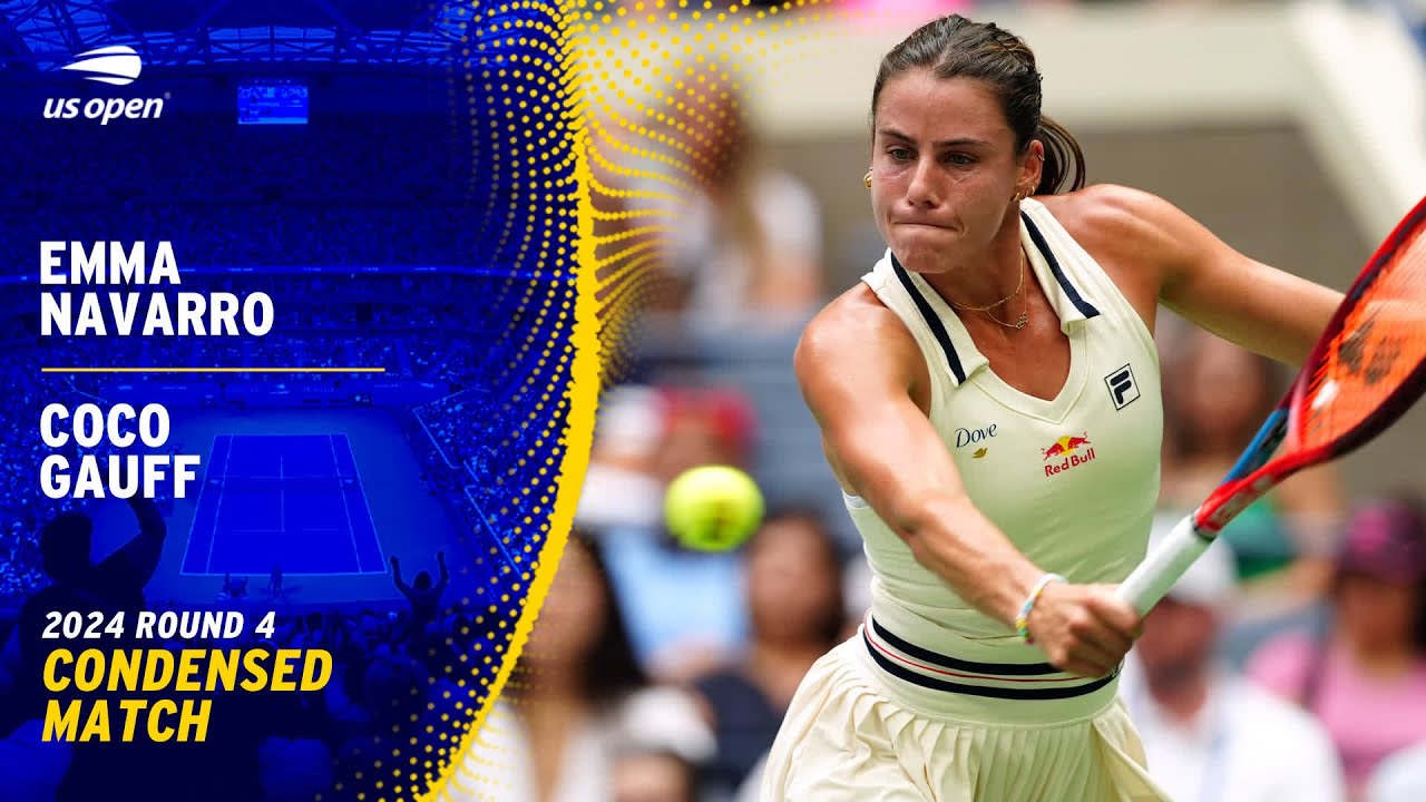 Emma Navarro vs. Coco Gauff Condensed Match | 2024 US Open Round 4