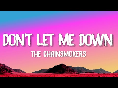 The Chainsmokers - Don't Let Me Down (Lyrics) ft. Daya