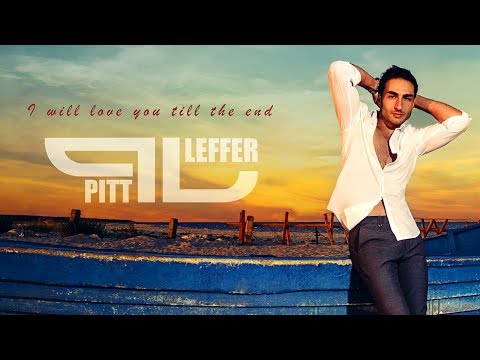 Pitt Leffer - I will love you till the end