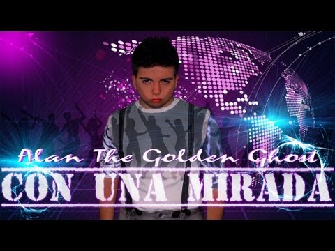 Alan The Golden Ghost - Con Una Mirada