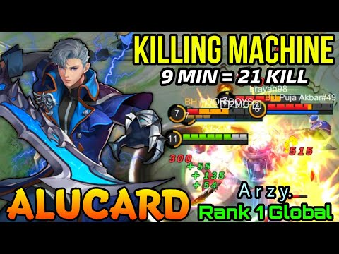 21 Kills in 9 Min Alucard The Killing Machine!! - Top 1 Global Alucard by  A r z y. - MLBB