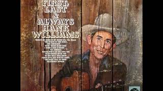 Hank Williams ~ I&#39;m Satisfied with You stereo overdub (Track 8, First, Last, and Always)