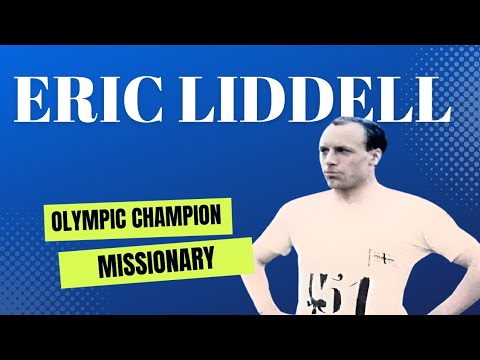 Eric Liddell 1924 Paris Olympics Champion & Missionary to China