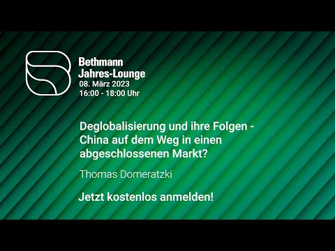 Deglobalisierung und ihre Folgen - Bethmann Bank Jahres-Lounge 2023