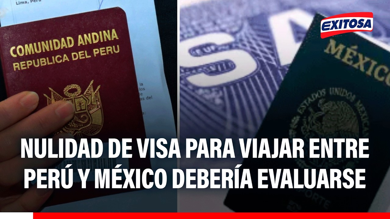 🔴🔵 Perú y México restablecen sus relaciones diplomáticas: Nulidad de visa debería evaluarse