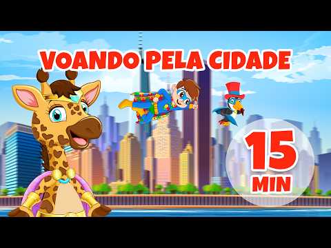 Voando pela Cidade - 15 min de Aventuras com os Amigos da Giramille