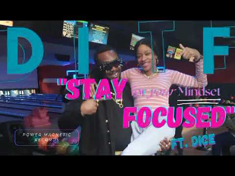 D.I.T.F (single) - "Stay Focused" Promo Video Ft. DICE