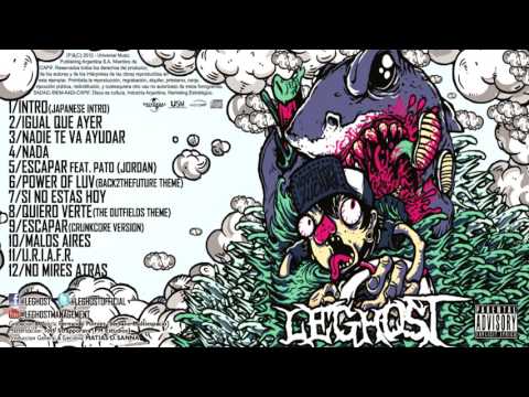 LEGHOST - No dejes de luchar! (Full Album) - 2014