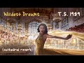 Wildest Dreams by Taylor Swift - Cathedral Reverb Version