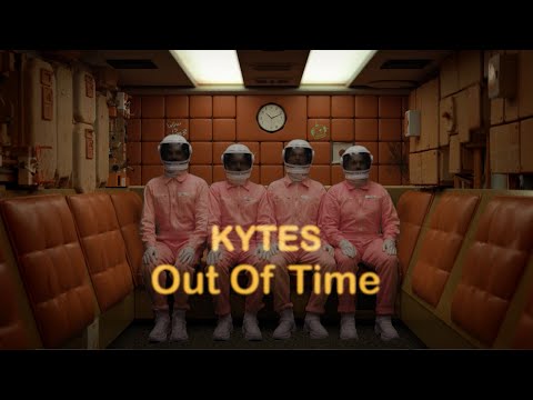 KYTES - Out Of Time (OFFICAL VIDEO)