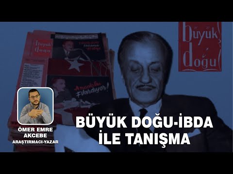 BÜYÜK DOĞU-İBDA İLE TANIŞMA