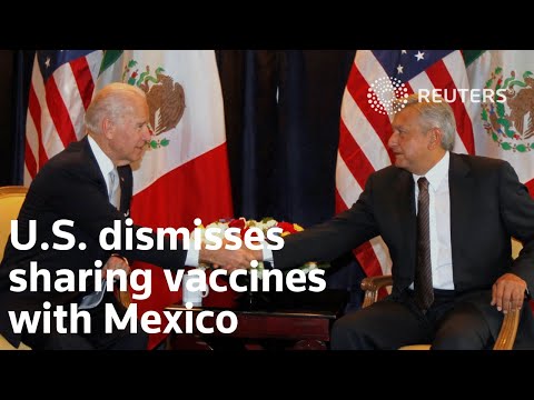 美國否定與墨西哥共享疫苗的說法 (U.S. dismisses sharing vaccines with Mexico)