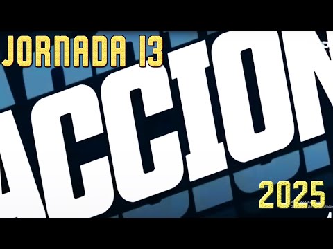 Accion Jornada 13 2025 | Accion Jornada 13 Liga MX 2025 | Accion Liga MX Jornada 13 2025 | Accion 13