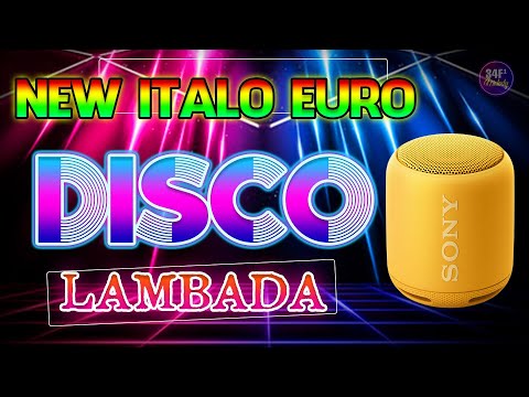 Italo Disco New Music Dance 2022, Euro Disco Dance 80s 90s - Lambada Test Speaker 2022