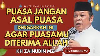Download lagu CERAMAH ZAINUDIN MZ - PUASA JANGAN ASAL PUASA DENGARKAN AGAR DITERIMA CERAMAH KH ZAINUDIN MZ TERBARU mp3 Download lagu CERAMAH ZAINUDIN MZ - PUASA JANGAN ASAL PUASA DENGARKAN AGAR DITERIMA CERAMAH KH ZAINUDIN MZ TERBARU mp3