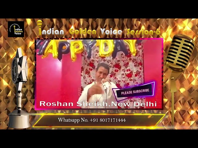 Roshan Sheikh – Online Singing Competition – Indian Golden Voice Session 6 – Mangrove Production