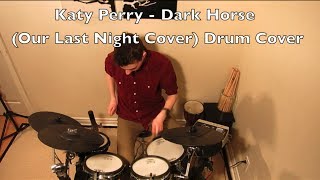 Alex Chenier - Our Last Night - Dark Horse - Drum Cover