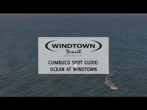 Kitesurf spot guide Cumbuco: Ocean (4K) - Windtown Beach Hotel ☀