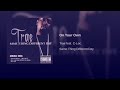 Trae - On Your Own Slowed