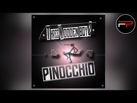 Three Wooden Boyz - Pinocchio (Boy Rackers Edit)