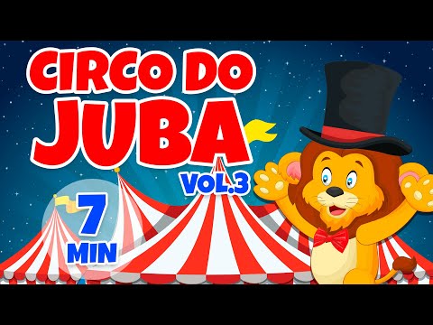 Circo do Juba Vol. 3 - Giramille 7 min | Desenho Animado Musical