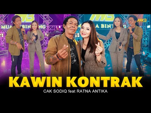 CAK SODIQ Feat. RATNA ANTIKA - KAWIN KONTRAK | Feat. BINTANG FORTUNA (Official Music Video)