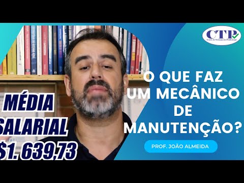 O QUE FAZ UM MECÂNICO DE MANUTENÇÃO?