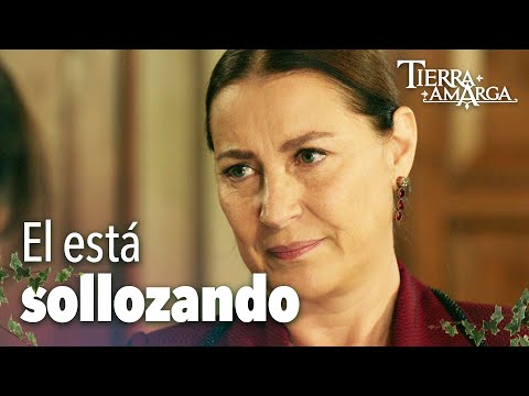 El está sollozando - Tierra Amarga Capítulo 38 @TierraAmarga