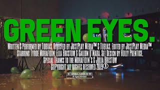Green Eyes. Music Video