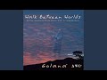 Walk Between Worlds
