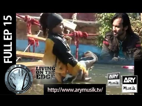 LIVING ON THE EDGE | 'Full Episode 15 | ARY Musik