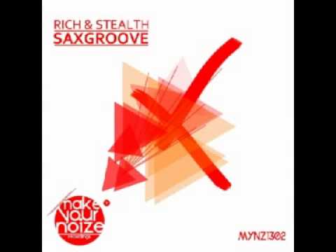 Rich & Stealth - Saxgroove (Original Mix)