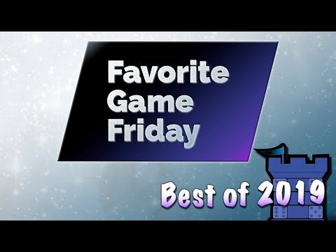 Favorite Game Friday Best of 2019