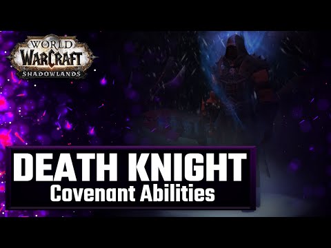 Covenant Death Knight Abilities | World of Warcraft Shadowlands Blood/Frost/Unholy