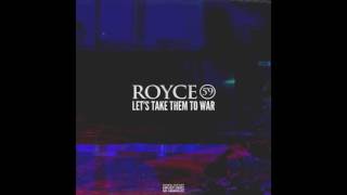 Royce 5&#39;9   Let&#39;s Take Them To War Freestyle