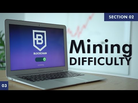 Mining Difficulty |  Learn Blockchain | Section 2 | Part 3