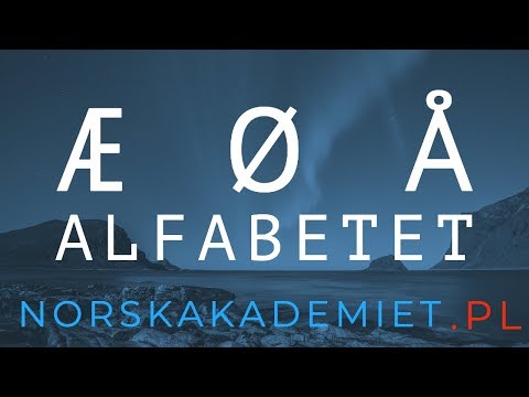 🇳🇴🇳🇴🇳🇴Język norweski🇳🇴🇳🇴🇳🇴: Jak wymówić æ, å, ø, czyli alfabet + ćwiczenia (lektor norweski)