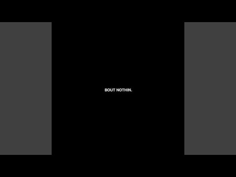 Bout Nothin