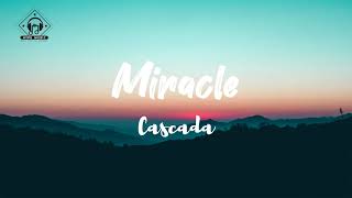 Cascada - Miracle (Lyrics)