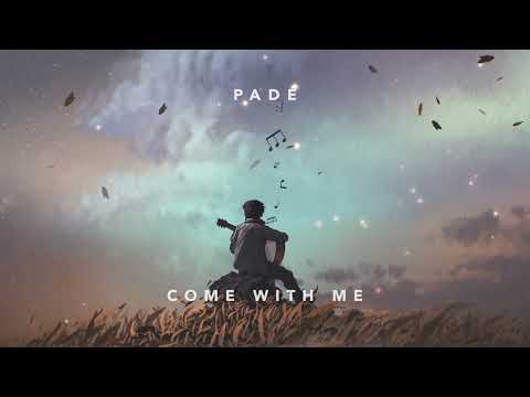 Padé - Come With Me