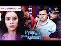 Pyaar Kii Ye Ek Kahaani Danish Panchhi Huye Ghaayal FULL EPISODE 267