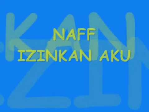 download lagu mp3 mp4 Naff Izinkan Aku, download lagu Naff Izinkan Aku gratis, unduh video klip Naff Izinkan Aku