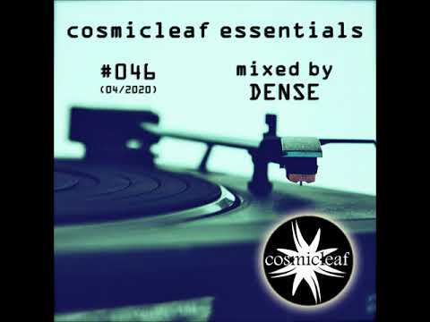 Cosmicleaf Essentials #046 Mixed by Dense