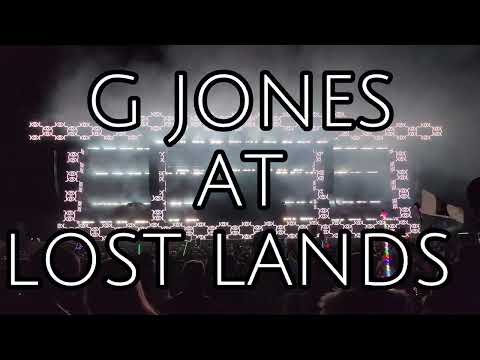 G JONES AT LOST LANDS!!! (2022)