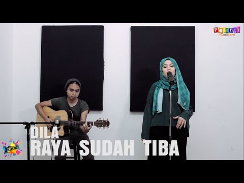 Pelangi Xkustik X Dila Junaidi  - Raya Sudah Tiba