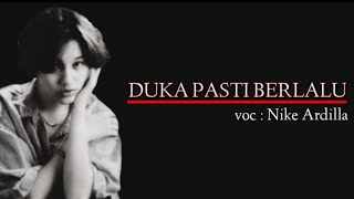 Download lagu DUKA PASTI BERLALU (Lyric) || NIKE ARDILLA mp3