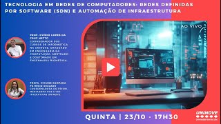 Download the video "UNINOVE LIVE - TECNOLOGIA EM REDES DE COMPUTADORES: REDES DEFINIDAS E AUTOMAÇÃO DE INFRAESTRUTURA"